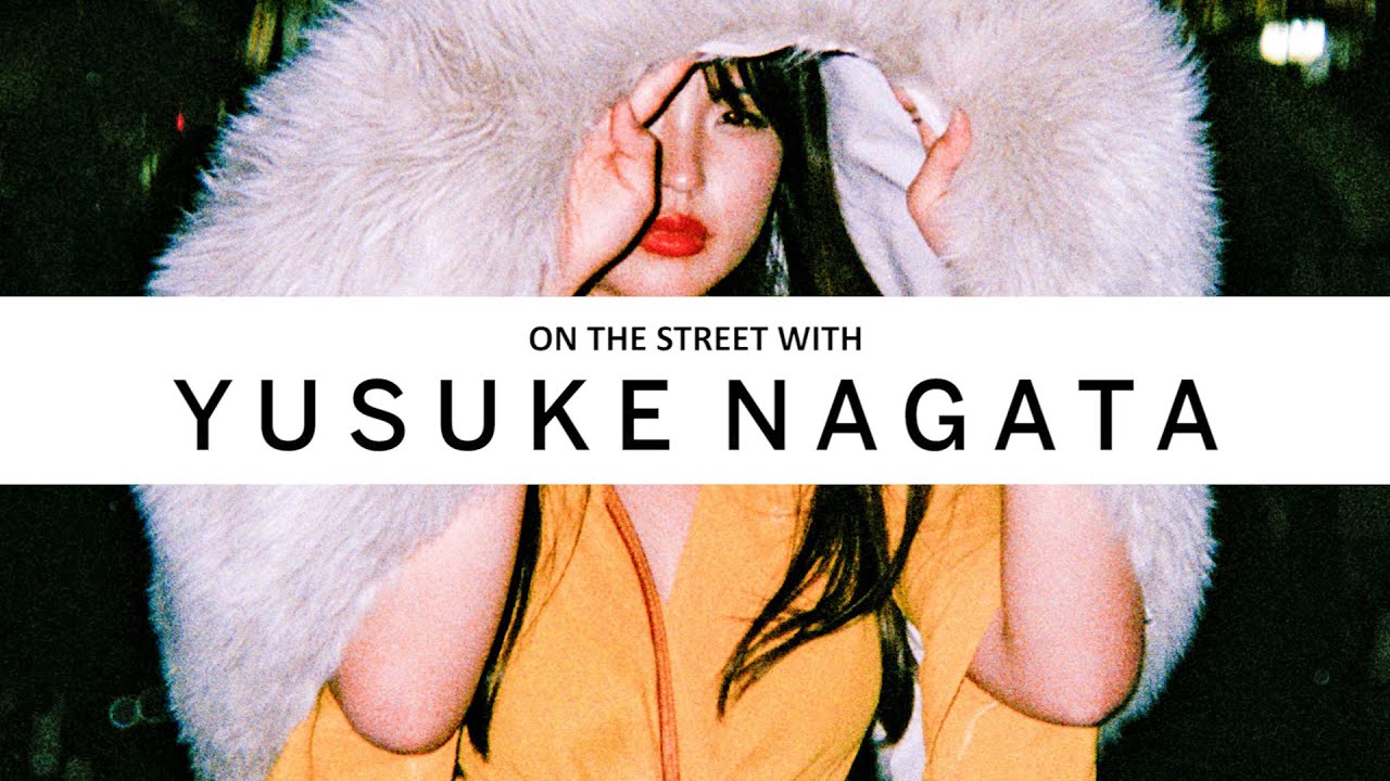 ON THE STREET WITH [007] : Yusuke Nagata